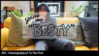 BE: FIRST / SOTA’s ’To The First’ Choreography Breakdown [You're My "BESTY" #21]