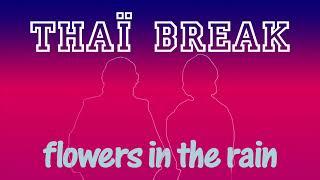 Thaï Break - Flowers In The Rain (Remastered)