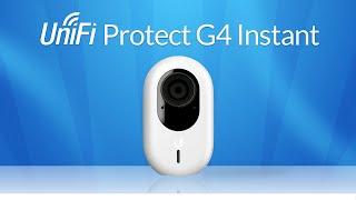 Introducing: Ubiquiti UniFi Protect Camera G4 Instant