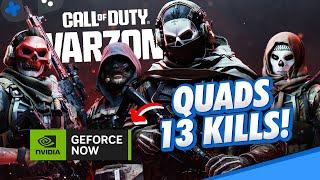 WARZONE Quads FULL SQUAD on GeForce NOW | 13 KILLS