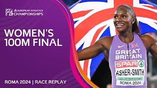 Asher-Smith BATTLES to gold!  Women's 100m final replay | Roma 2024