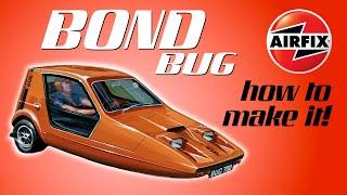 BUILD A BOND BUG!!! Making the Airfix Vintage Classics kit