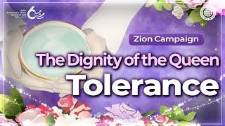 [Zion Campaign] The Dignity of the Queen (Tolerance) | World Mission Society Church of God