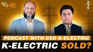 K - electric sold ? | Podcast With Moonis Alvi CEO K-Electric | Zaid Tessori