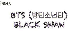 BTS (방탄소년단) - BLACK SWAN Lyrics 가사 한국어