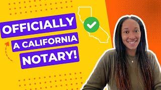 I am OFFICIALLY a Commissioned Notary Public in the state of CA! Full Process, Costs & Timeline!