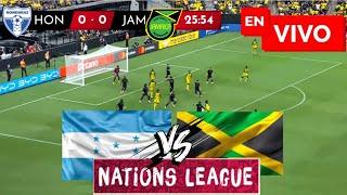  JAMAICA VS HONDURAS EN VIVO / CONCACAF NATIONS LEAGUE