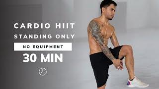 30 MIN CARDIO HIIT WORKOUT - STANDING ONLY - Full Body, Burn Calories At Home (No Equipment)