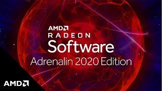 Introducing Radeon Software Adrenalin 2020 Edition