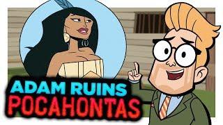 The True Messed Up Story of Pocahontas | Adam Ruins Everything