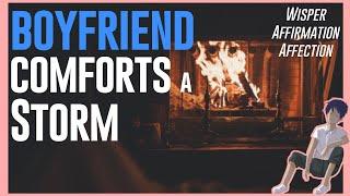 ASMR: Boyfriend Comforts A Storm With Sleep [Whisper][Affirmation][Ambient Sound]