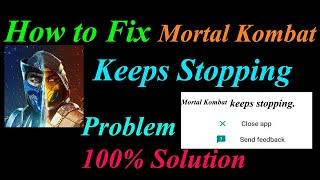 How to Fix Mortal Kombat App Keeps Stopping Error Android & Ios | Apps Keeps Stopping Problem