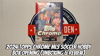 2024 Topps Chrome MLS Soccer Hobby Box Opening (Unboxing & Review)