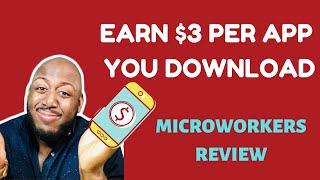 Microworkers Review - Make Money Downloading Apps & More!