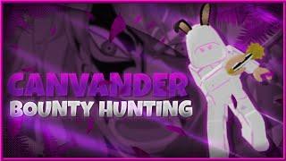 『Canvander』Epic Bounty Hunting Montage | Blox Fruits