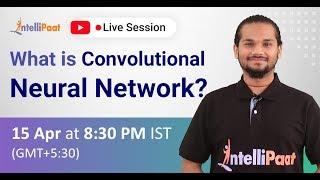 What is Convolutional Neural Network | How CNN Works | CNN with TensorFlow | Intellipaat