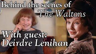 The Waltons - Dierdre Lenihan Part 1  - behind the scenes with Judy Norton