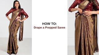 How to Drape a Prepped Saree | Styles of Saree Draping | How to Drape a Saree Perfectly | Tia Bhuva