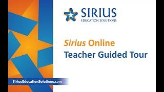 Sirius Online 1.0 Teacher Guided Tour