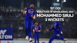 Mohammed Siraj's 3 Wickets Against Bangladesh || 1st ODI || India tour of Bangladesh 2022