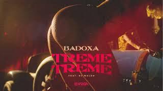 Badoxa "Treme Treme" (feat. Dj Waldo) [2022] By É-Karga Music Ent.