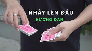 ẢO THUẬT LÁ BÀI NHẢY LÊN ĐẦU HAY NHẤT, DỄ NHẤT - HƯỚNG DẪN