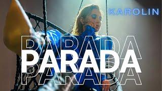 KAROLIN - PARADA (Official Video)