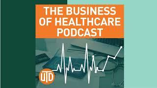 The Business of Healthcare Podcast, Episode 65: Smart Telemedicine