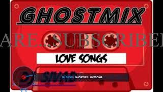 GHOSTMIX LOVESONGS