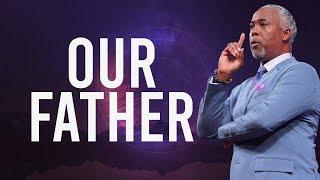 Our Father | Bishop Dale C. Bronner | Word of Faith Family Worship Cathedral