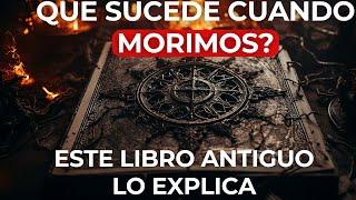 El Antiguo Libro Que Explica Lo Que Sucede Cuando Morimos