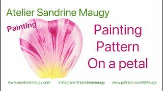 Botanical art: painting pattern on a petal - Rose petal tutorial - With Sandrine Maugy