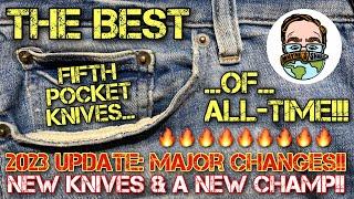 The BEST Fifth Pocket Knives of all-time!! 2023 Update with some major changes and a new champ!!