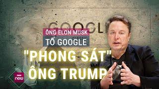 Tỉ phú Elon Musk công khai cáo buộc Google "phong sát" ông Trump, can thiệp bầu cử Mỹ | VTC Now