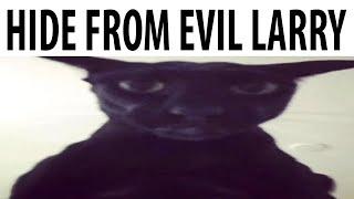 Hide From Evil Larry