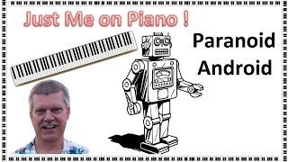 Progressive Rock Cover by Just Me on Piano and Vocal - Paranoid Android (Radiohead)