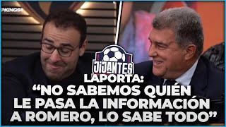 JOAN LAPORTA SOBRE GERARD ROMERO: "SABE DEMASIADAS COSAS, ESO NOS TOCA LAS NARICES" #Jijantes