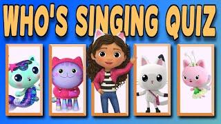 Who's Singing Quiz for kids - Songs from Gabby's Dollhouse.