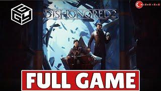 DISHONORED 2 Full Game Walkthrough - Complete Campaign %100 SYNC [1080P 60FPS] [No Commentary]