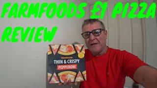 £1 00 PEPPERONI PIZZA THIN & CRISPY FROM FARMFOODS FOOD REVIEW