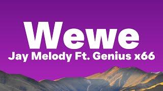 Genius x66 Ft. Jay Melody - Wewe (Lyrics)| Mapenzi yako yamefanya iwe rahisi kukupa moyo wangu..