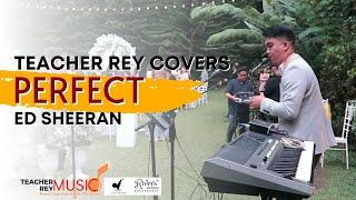 PERFECT (Ed Sheeran) Michael Pangilinan Version | Saxophone Cover | Teacher Rey Covers