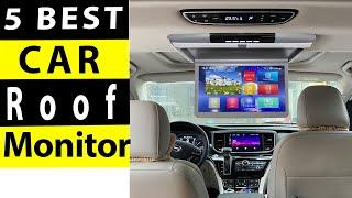 TOP 5 Best Car Roof Monitor Review 2023