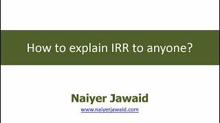 How to explain IRR to anyone?