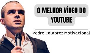 O SEGREDO DO SUCESSO NA VIDA | Pedro Calabrez Motivacional