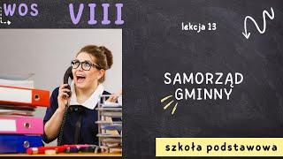 WOS 8 [Lekcja 13 - Samorząd gminny]