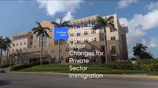 Government Proposes Major Changes for Private Sector Immigration