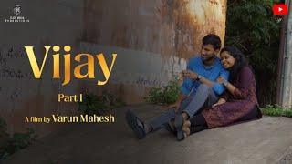 Vijay Part -1 || Varun Mahesh || Sai Srivardhan