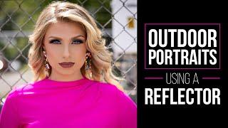 Outdoor Portraits Using a Reflector // Westcott Fusion