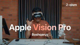 Apple Vision Pro to’liq tahlil | Обзор Apple Vision Pro (2-qism)